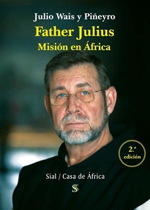 FATHER JULIUS. MISIÓN EN ÁFRICA | 9788418888588 | WAIS Y PILÑEIRO, JULIO