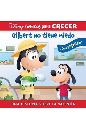 GILBERT NO TIENE MIEDO. UNA HISTORIA SOBRE LA VALENTIA | 9781503761353 | DISNEY