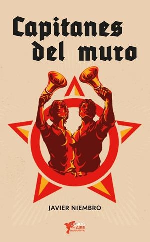 CAPITANES DEL MURO | 9788412466812 | NIEMBRO TORRE, JAVIER