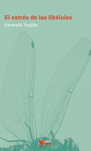ESTRÉS DE LAS LIBÉLULAS, EL | 9788412466805 | TRUJILLO, CARMELA