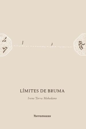 LIMITES DE BRUMA | 9788478398645 | TORRA MOHEDANO, IRENE