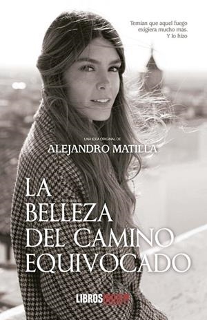 BELLEZA DEL CAMIÓ EQUIVOCADO, LA | 9788419022561 | MATILLA, ALEJANDRO