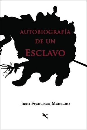 AUTOBIOGRAFÍA DE UN ESCLAVO | 9789916968529 | MANZANO, JUAN FRANCISCO