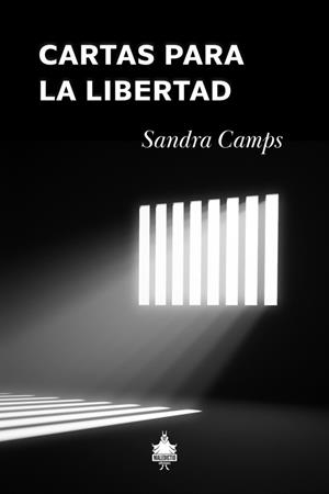 CARTAS PARA LA LIBERTAD | 9788494889769 | CAMPS, SANDRA