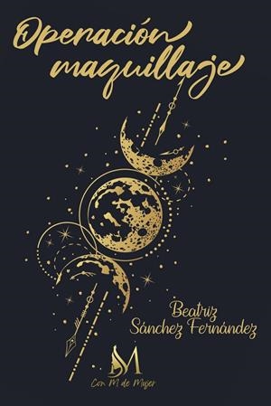 OPERACIÓN MAQUILLAJE | 9788412475388 | SÁNCHEZ FERNÁNDEZ, BEATRIZ