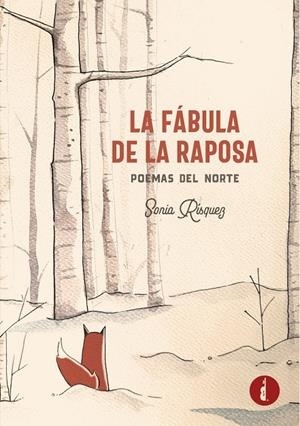 FÁBULA DE LA RAPOSA, LA | 9788412490435 | RÍSQUEZ, SONIA