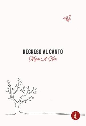 REGRESO AL CANTO | 9788412490404 | NUÑO, MIGUEL