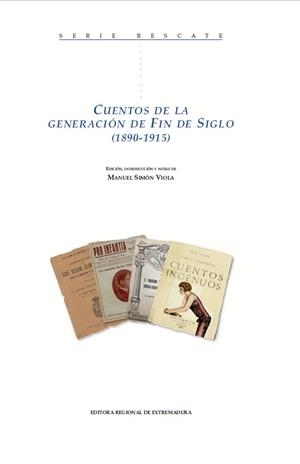 CUENTOS DE LA GENERACIÓN DE FIN DE SIGLO | 9788498526783 | SIMÓN VIOLA, MANUEL