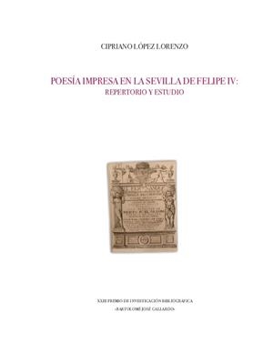 POESÍA IMPRESA EN LA SEVILLA DE FELIPE IV | 9788498526943 | LÓPEZ LORENZO, CIPRIANO