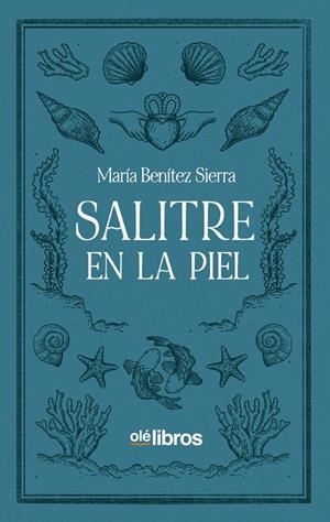 SALITRE EN LA PIEL | 9788418759345 | BENÍTEZ SIERRA, MARÍA