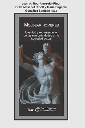 MOLDEAR HOMBRES | 9788418826221 | RODRIGUEZ-DEL-PINO, JUAN A. / MASANET RIPOLL, ERIKA / GONZALEZ SANJUAN, MARIA EUGENIA