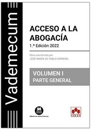 VADEMECUM ACCESO A LA ABOGACÍA. VOLUMEN I. PARTE GENERAL | 9788413593838 | DEPARTAMENTO DE DOCUMENTACIÓN DE IBERLEY / DE PABLO HERMIDA, JOSÉ MARÍA