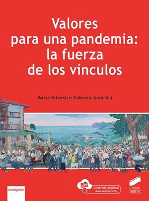 VALORES PARA UNA PANDEMIA. LA FUERZA DE LOS VINCULOS | 9788413571355 | SILVESTRE CABRERA, MARIA