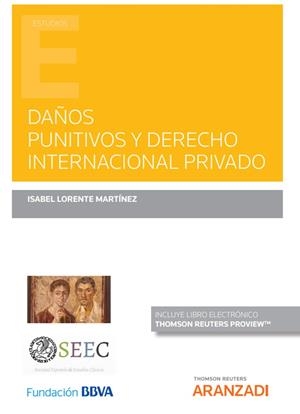 DAÑOS PUNITIVOS Y DERECHO INTERNACIONAL PRIVADO | 9788413454870 | LORENTE MARTINEZ, ISABEL