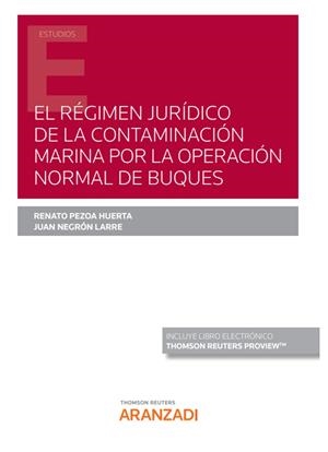 REGIMEN JURIDICO DE LA CONTAMINACIÓN MARINA POR LA OPERACIÓN NORMAL DE BUQUES, EL | 9788413918853 | NEGRON LARRE, JUAN