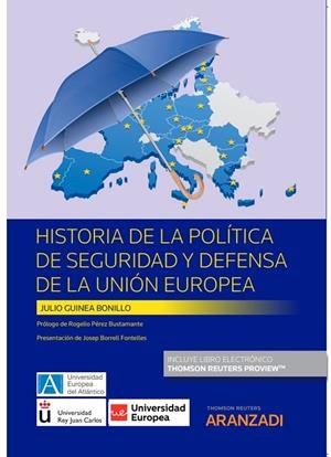 HISTORIA DE LA POLITICA DE SEGURIDAD Y DEFENSA DE LA UNIÓN EUROPEA | 9788413459257 | GUINEA BONILLA, JULIO