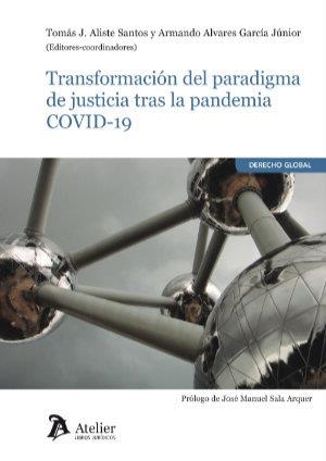 TRANSFORMACION DEL PARADIGMA DE JUSTICIA TRAS LA PANDEMIA COVID-19 | 9788418244797