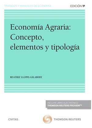 ECONOMIA AGRARIA : CONCEPTO, ELEMENTOS Y TIPOLOGIA | 9788413917481 | LLOPIS GILABERT, BEATRIZ