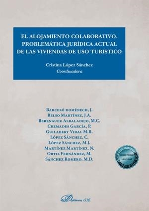 ALOJAMIENTO COLABORATIVO, EL. PROBLEMATICA JURIDICA ACTUAL DE LAS VIVIENDAS DE USO TURÍSTICO | 9788413778013 | LÓPEZ SÁNCHEZ, CRISTINA