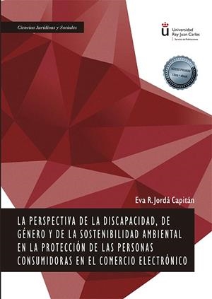 PERSPECTIVA DE LA DISCAPACIDAD DE GENERO Y DE LA SOSTENIBELIDAD AMBIENTAL EN LA PRODUCCIÓN…, LA | 9788413779836 | JORDA CAPITAN, EVA R.