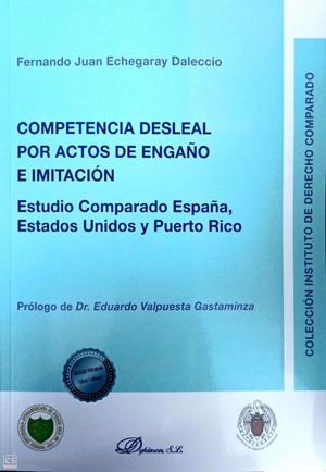 COMPETENCIA DESLEAL POR ACTOS DE ENGAÑO E IMITACIÓN | 9788413779317 | ECHEGARAY DALECCIO, FERNANDO JUAN