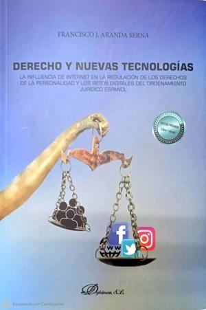 DERECHO Y NUEVAS TECNOLOGIAS | 9788413776859 | ARANDA SERNA, FRANCISCO J.
