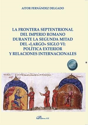 FRONTERA SEPTENTRIONAL DEL IMPERIO ROMANO DURANTE LA SEGUNDA MITAD..., LA | 9788413778877 | FERNANDEZ DELGADO, AITOR