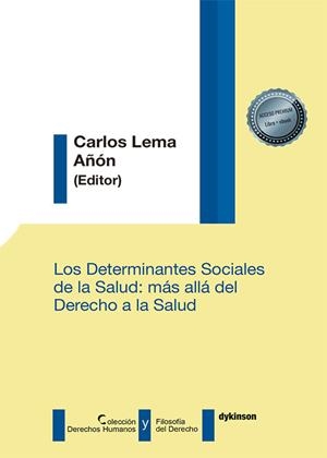 DETERMINANTES SOCIALES DE LA SALUD MAS ALLA DEL DERECHO, LOS | 9788413774206 | LEMA AÑON, CARLOS