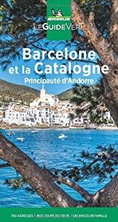 BARCELONE ET LA CATALOGNE. PRINCIPAUTÉ D'ANDORRE : LE GUIDE VERT [2021] | 9782067251038 | MICHELIN