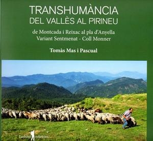 TRANSHUMÀNCIA DEL VALLÈS AL PIRINEU | 9788412393828 | MAS PASCUAL, TOMAS