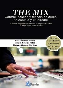 MIX, THE | 9788412385588 | ÁLVAREZ ALONSO, MARTA / RIVAS DE PABLO, ISMAEL / VINUESA MARTÍNEZ, EDUARDO