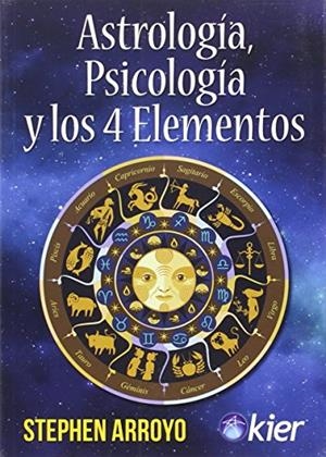 ASTROLOGÍA, PSICOLOGÍA Y LOS 4 ELEMENTOS | 9788418801075 | ARROYO, STEPHEN