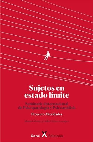 SUJETOS EN ESTADO LÍMITE | 9788412409802 | ÁL, MANUEL/GÓMEZ, LUILLY
