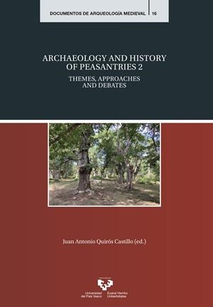 ARCHAEOLOGY AND HISTORY OF PEASANTRIES 2 | 9788413193700 | QUIRÓS CASTILLO, JUAN ANTONIO