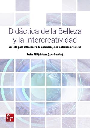 DIDÁCTICA DE LA BELLEZA Y LA INTERCREATIVIDAD | 9788448631239 | GIL QUINTANA, JAVIER