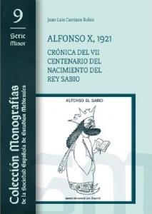 ALFONSO X, 1921. CRÓNICA DEL VII CENTENARIO DEL NACIMIENTO DEL REY SABIO | 9788418936173 | CARRIAZO RUBIO, JUAN LUIS