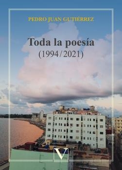 TODA LA POESÍA (1994 / 2021) | 9788413377568 | GUTIÉRREZ, PEDRO JUAN
