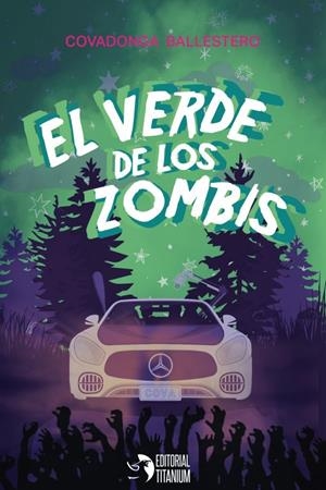 VERDE DE LOS ZOMBIS, EL | 9788412467925 | BALLESTERO, COVADONGA