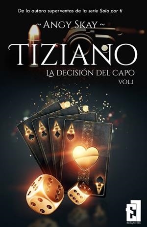 TIZIANO : LA DECISION DEL CAPO 01 | 9788418748394 | SKAY, ANGY