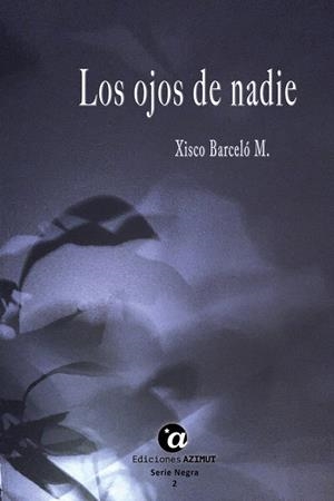 OJOS DE NADIE, LOS | 9788412385731 | BARCELÓ MARTÍNEZ, XISCO