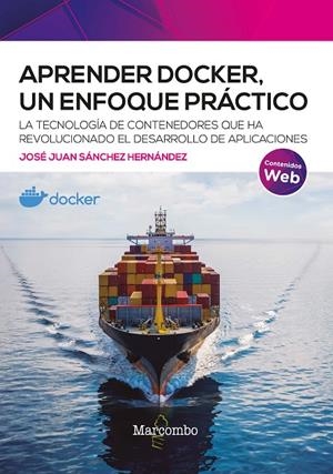 APRENDER DOCKER UN ENFOQUE PRACTICO | 9788426731944 | SANCHEZ HERNANDEZ, JOSE JUAN