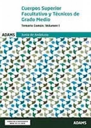 TEMARIO COMÚN. VOLUMEN I CUERPOS SUPERIOR FACULTATIVO Y TÉCNICOS DE GRADO MEDIO | 9788413270883 | VARIOS AUTORES