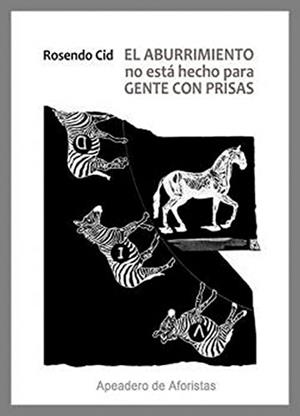 ABURRIMIENTO NO ESTÁ HECHO PARA GENTE CON PRISAS, EL | 9788412389050 | CID, ROSENDO