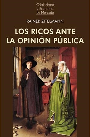 RICOS ANTE LA OPINIÓN PÚBLICA, LOS | 9788472098626 | ZITELMANN, RAINER