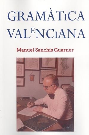 GRAMATICA VALENCIANA | 9788412235982 | SANCHIS GUARNER, MANUEL