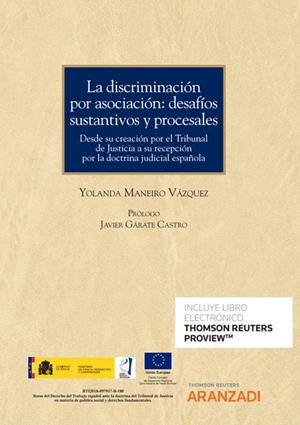 DISCRIMINACIÓN POR ASOCIACIÓN, LA : DESAFÍOS SUSTANTIVOS Y PROCESALES | 9788413915449 | MANEIRO VAZQUEZ, YOLANDA