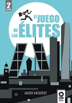 JUEGO DE LAS ÉLITES, EL | 9788418811555 | VASSEROT, JAVIER
