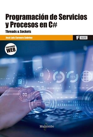 PROGRAMACIÓN DE SERVICIOS Y PROCESOS EN C# | 9788426733924 | CARNERO SOBRINO, JOSÉ LUIS