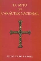 MITO DEL CARÁCTER NACIONAL, EL | 9788470351785 | CARO BAROJA, JULIO
