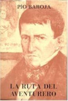 RUTA DEL AVENTURERO, LA | 9788470350054 | BAROJA, PÍO